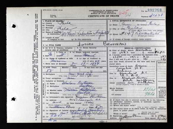 Joseph Brotman death certificate Ancestry.com. Pennsylvania, Death Certificates, 1906-1963 [database on-line]. Provo, UT, USA: Ancestry.com Operations, Inc., 2014. Original data: Pennsylvania (State). Death certificates, 1906–1963. Series 11.90 (1,905 cartons). Records of the Pennsylvania Department of Health, Record Group 11. Pennsylvania Historical and Museum Commission, Harrisburg, Pennsylvania.