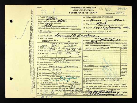 Samuel Brotman death certificate Ancestry.com. Pennsylvania, Death Certificates, 1906-1963 [database on-line]. Provo, UT, USA: Ancestry.com Operations, Inc., 2014. Original data: Pennsylvania (State). Death certificates, 1906–1963. Series 11.90 (1,905 cartons). Records of the Pennsylvania Department of Health, Record Group 11. Pennsylvania Historical and Museum Commission, Harrisburg, Pennsylvania.