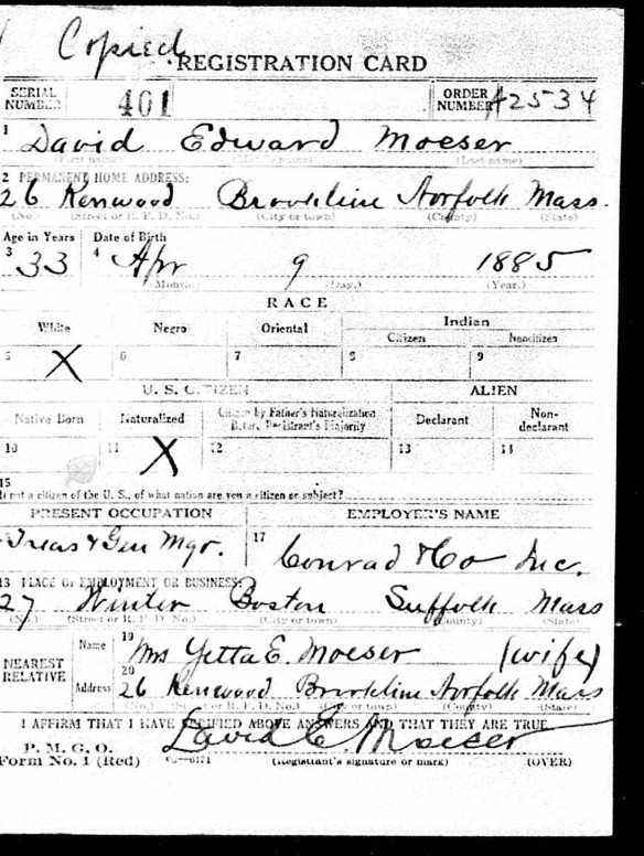 David Moeser World War I draft registration Registration State: Massachusetts; Registration County: Norfolk; Roll: 1685068