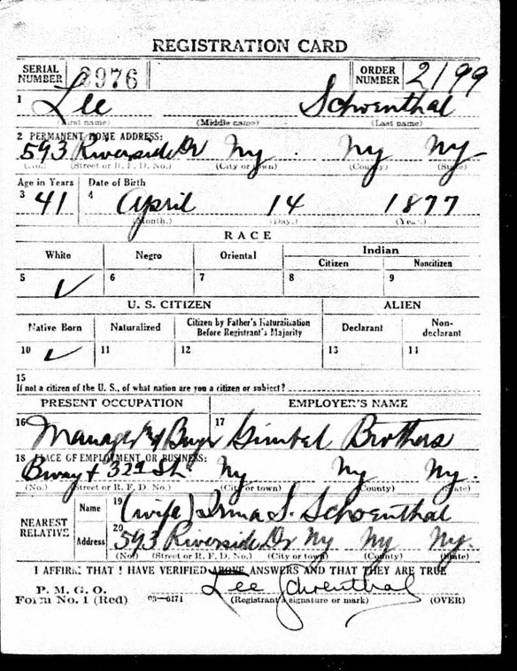 Lionel (Lee) Schoenthal World War I draft registration Registration State: New York; Registration County: New York; Roll: 1786675; Draft Board: 141