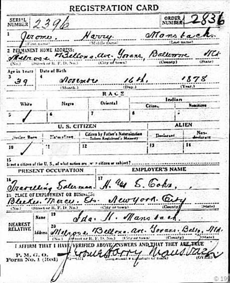 Jerome Mansbach World War I draft registration Registration State: Maryland; Registration County: Baltimore; Roll: 1684239; Draft Board: 4