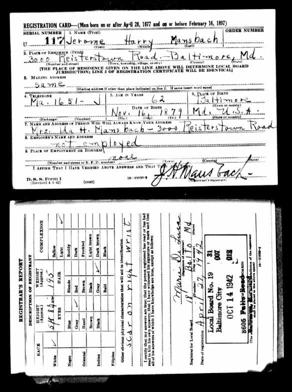 Jerome Mansbach World War II draft registration The National Archives at St. Louis; St. Louis, Missouri; Draft Registration Cards for Fourth Registration for Maryland, 04/27/1942 - 04/27/1942; NAI Number: 563727; Record Group Title: Records of the Selective Service System; Record Group Number: 147