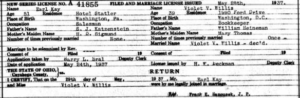 Marriage license for Earl Kay and VIolet WIllis Cuyahoga County Archive; Cleveland, Ohio; Cuyahoga County, Ohio, Marriage Records, 1810-1973; Volume: Vol 180-181; Page: 571; Year Range: 1937 Jan - 1937 Aug