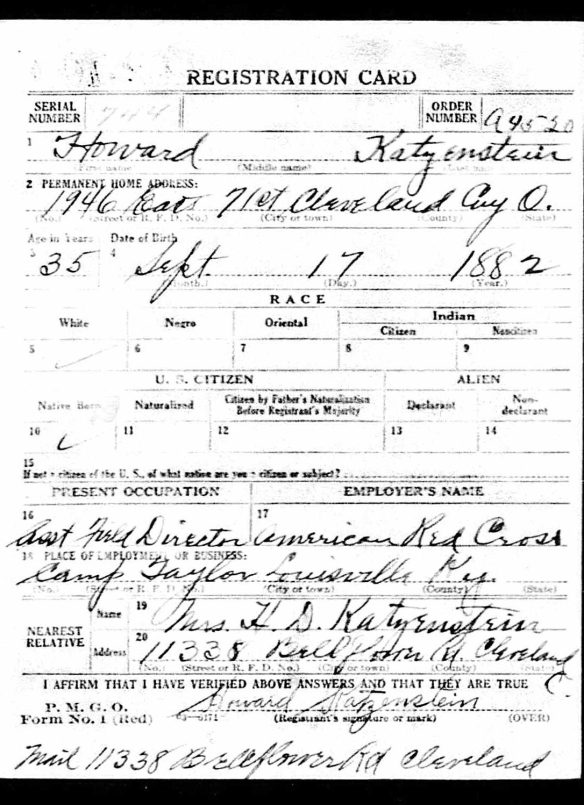Howard Katzenstein World War I draft registration Registration State: Ohio; Registration County: Cuyahoga; Roll: 1831766; Draft Board: 07