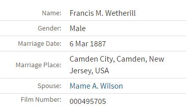 marriage record for Francis Wetherill and Mame Wilson Ancestry.com. New Jersey, Marriage Records, 1670-1965 [database on-line]. Lehi, UT, USA: Ancestry.com Operations, Inc., 2016.